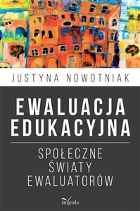 Ewaluacja edukacyjna Społeczne światy ewaluatorów buy polish books in Usa