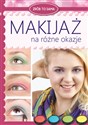 Makijaż na różne okazje - Katarzyna Jastrzębska books in polish