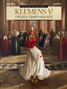 Klemens V Ofiara templariuszy - France Richemond