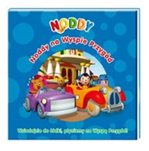 Noddy Noddy na wyspie przygód Wsiadajcie do łódki, płyniemy na wyspę Przygód! Bookshop