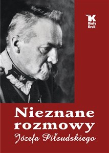 Nieznane rozmowy Józefa Piłsudskiego pl online bookstore