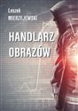 Handlarz obazów - Leszek Mierzejewski