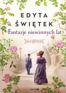 Fantazje niewinnych lat Saga krynicka Część 2 Wielkie Litery - Polish Bookstore USA
