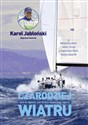Czarodziej wiatru Życie na regatach, czyli historia wyjątkowego żeglarza Canada Bookstore