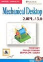 Mechanical Desktop 2.0 PL/3.0 Podstawy projektowania zespołów i części  