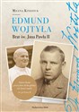 Edmund Wojtyła Brat św. Jana Pawła II - Milena Kindziuk