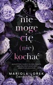 Nie mogę cię (nie) kochać. Tom 1 Polish Books Canada