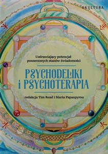 Psychodeliki i psychoterapia. Uzdrawiający potencjał poszerzonych stanów świadomości online polish bookstore