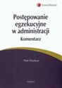 Postępowanie egzekucyjne w administracji komentarz Polish Books Canada