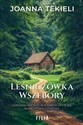 Leśniczówka Wszebory  - Joanna Tekieli