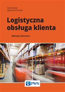 Logistyczna obsługa klienta Metody ilościowe  