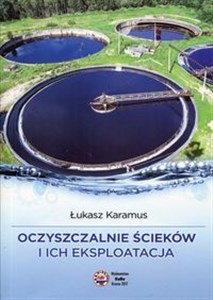 Oczyszczalnie ścieków i ich eksploatacja Polish bookstore