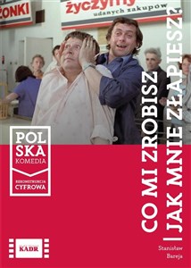 Co mi zrobisz jak mnie złapiesz?  books in polish