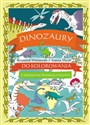 Dinozaury do kolorowania. Z kredkami dookoła świata  polish books in canada