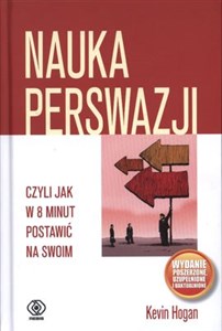 Nauka perswazji czyli jak w 8 minut postawić na swoim Polish Books Canada