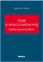 Zysk w spółce kapitałowej Aspekty prawno-handlowe polish books in canada