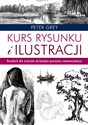 Kurs rysunku i ilustracji Poradnik dla artystów na każdym poziomie zaawansowania Polish bookstore