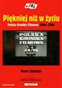 Piękniej niż w życiu Polska Kronika Filmowa 1944-1994 online polish bookstore