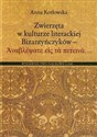 Zwierzęta w kulturze literackiej Bizantyńczyków 