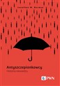 Antyszczepionkowcy Historia niewiedzy - Jonathan M. Berman 