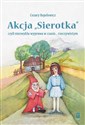 Akcja "Sierotka", czyli niezwykła wyprawa...  Polish bookstore