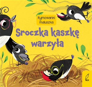 Rymowanki maluszka Sroczka kaszkę warzyła Polish Books Canada