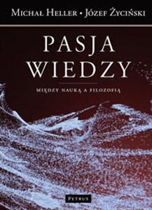 Pasja wiedzy Między nauką a filozofią books in polish