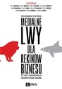 Medialne lwy dla rekinów biznesu Sztuka świadomego wykorzystania mediów. Bookshop