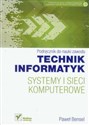 Systemy i sieci komputerowe podręcznik do nauki zawodu technik informatyk in polish