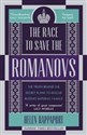 The Race to Save the Romanovs  