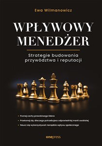 Wpływowy menedżer Strategie budowania przywództwa i reputacji in polish