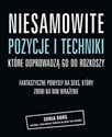 Niesamowite pozycje i techniki które doprowadzą go do rozkoszy Fantastyczne pomysły na seks, który zrobi na nim wrażenie. - Sonia Borg books in polish