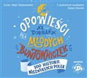 [Audiobook] Opowieści na dobranoc dla młodych buntowniczek 100 historii niezwykłych Polek - Sylwia Chutnik