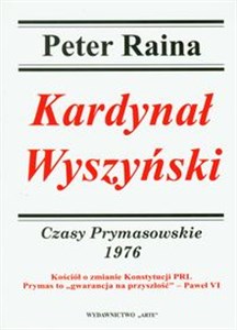 Kardynał Wyszyński 1976 Czasy Prymasowskie Kościół o zmianie Konstytucji PRL 