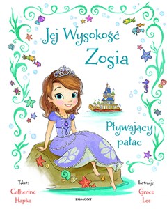 Jej Wysokość Zosia Pływający pałac  