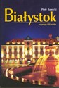 Białystok na progu XXI wieku Polish bookstore