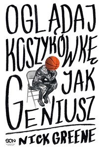 Oglądaj koszykówkę jak geniusz buy polish books in Usa