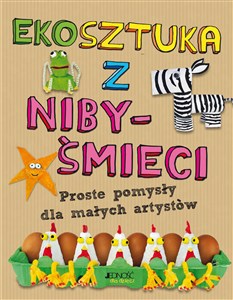 Ekosztuka z niby-śmieci Proste pomysły dla małych artystów  