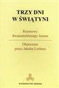 Trzy dni w Świątyni Rozmowy dwunastoletniego Jezusa Objawienie przez Jakuba Lorbera 