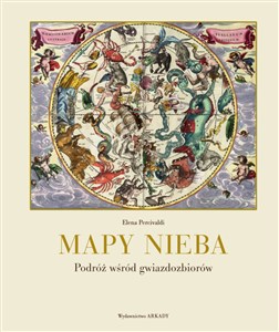 Mapy nieba Podróż wśród gwiazdozbiorów - Polish Bookstore USA