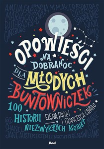 Opowieści na dobranoc dla młodych buntowniczek Polish Books Canada
