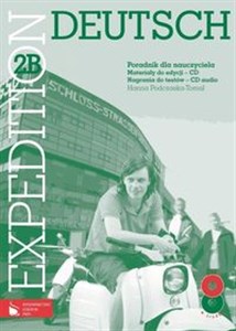 Expedition Deutsch 2B Poradnik dla nauczyciela z płytą CD i CDROM Szkoła ponadgimnazjalna 