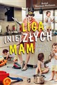 Liga (nie)złych mam Egoistki z miłości - Avital Norman Nathman