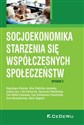 Socjoekonomika starzenia się współczesnych społeczeństw - Polish Bookstore USA