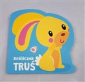Moi mili przyjaciele Króliczek Truś books in polish