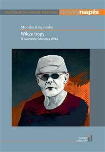 Wilcze tropy O twórczości Mariusza Wilka books in polish