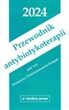 Przewodnik antybiotykoterapii 2024 - Katarzyna Dzierżanowska-Fangrat 