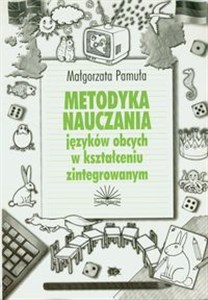 Metodyka nauczania języków obcych w kształceniu zintegrowanym bookstore