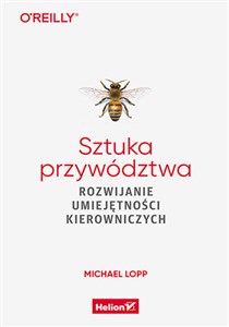 Sztuka przywództwa Rozwijanie umiejętności kierowniczych Bookshop