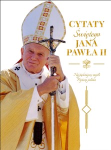 Cytaty św. Jana Pawła II  